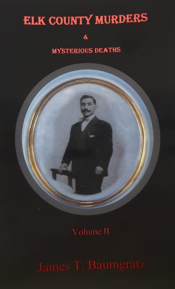 Elk County Murders & Mysterious Deaths, Volume II